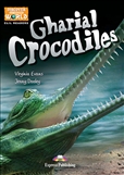 Discover Our Amazing World: Gharial Crocodiles Reader...
