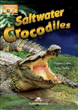 Discover Our Amazing World: Saltwater Crocodiles Reader...