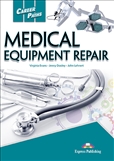 Career Paths: Medical Equipment Repair Student's Book...