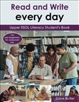 Read and Write every day - Upper ESOL Literacy Student?s Book 
