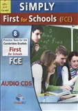 Simply Cambridge English First for Schools 8 Practice...