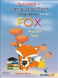 Succeed in LanguageCert Young Learners Pre A1 Fox...