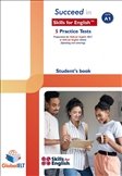 Succeed in Skills for English A1 5 Practice Tests Student's Book