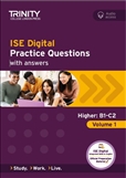 Trinity ISE Practice Questions, Higher: B1-C2, Volume 1