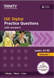 Trinity ISE Practice Questions, Lower: A1-B1, Volume 1 