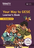 Your Way to GESE, Learner?s Book A1 Grades 1 & 2 