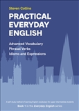 Practical Everyday English Book 1: Advanced Everyday...