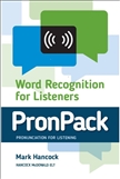 PronPack: Word Recognition for Listeners