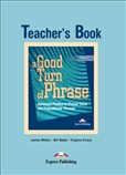 A Good Turn of Phrase Phrasal Verb and Idiom Teacher's  Book