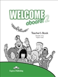 Welcome Aboard 2 Teacher's Book