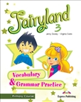 Fairyland 3 Primary Course Vocabulary & Grammar Practice