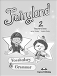 Fairyland 2 Vocabulary & Grammar Teacher's