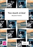 Too Much Crime!