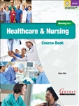 Moving Into Healthcare and Nursing Course Book with Audio DVD