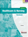 Moving Into Healthcare and Nursing Workbook with Audio DVD