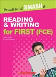 Practise it! SMASH it!
Reading and Writing for First...