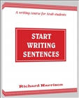 Start Writing Sentences 
A Writing Course for Arab Students