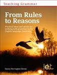 Teaching Grammar from Rules to Reasons: Practical Ideas...