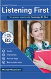 Listening First: Ten Practice Tests for the Cambridge B2 First