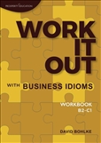 Work It Out with Business Idioms: Workbook B2 - C1