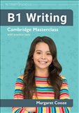 B1 Writing: Cambridge Masterclass with Practice Tests