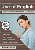 Use of English: Ten practice tests for the Cambridge C2 Proficiency