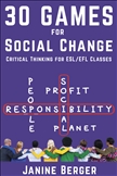 30 Games for Social Change: Critical Thinking for ESL/EFL Classes