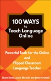100 Ways to Teach Language Online: Powerful Tools for...