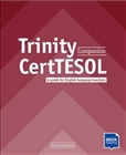 The Trinity CertTESOL Companion New Edition