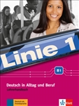 Linie 1 Alltag and Beruf B1 Teacher's Manual