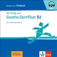Mit Erfolg zum Goethe-Zertifikat B2 Audio CD