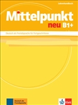 Mittelpunkt Neu B1+ Teacher's Manual