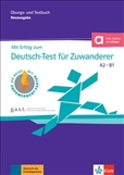 Mit Erfolg zum Deutsch-Test Fur Zuwanderer A2 - B1 Book with Digital