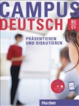 Campus Deutsch Prasentieren und Diskutieren B2 / C1...