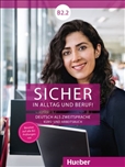 Sicher in Alltag und Beruf! B2.2 *DIGITAL* Student's...