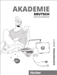 Akademie Deutsch B1+ Additional Material Band 3...