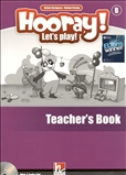Hooray! Let's Play! B Teacher's Book with Audio CD and DVD-Rom