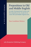 Prepositions in Old and Middle English: A study of...