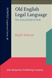 Old English Legal Language: The lexical field of theft paperback