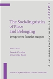 The Sociolinguistics of Place and Belonging