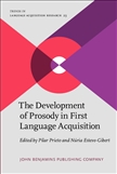 The Development of Prosody in First Language Acquisition