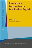 Transatlantic Perspectives on Late Modern English