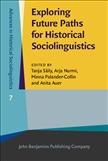 Exploring Future Paths for Historical Sociolinguistics