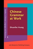 Chinese Grammar at Work Hardbound