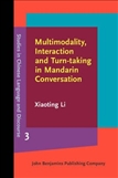 Multimodality, Interaction and Turn-taking in Mandarin...