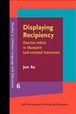 Displaying Recipiency Reactive Tokens in Mandarin...