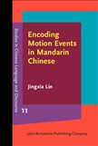 Encoding Motion Events in Mandarin Chinese