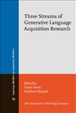 Three Streams of Generative Language Acquisition Research