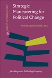 Strategic Maneuvering for Political Change
