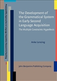 The Development of the Grammatical System in Early...